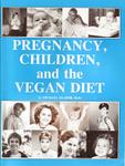 Pregnancy, Children, and the Vegan Diet